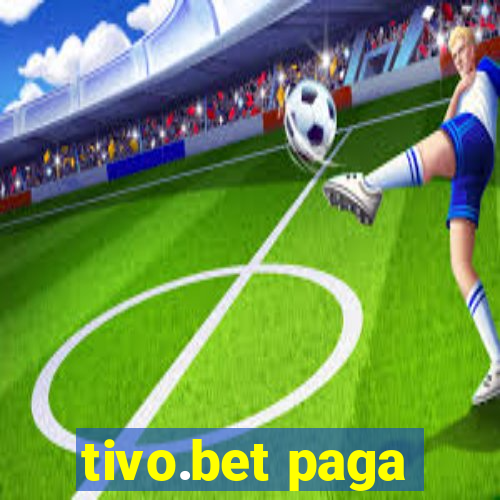 tivo.bet paga